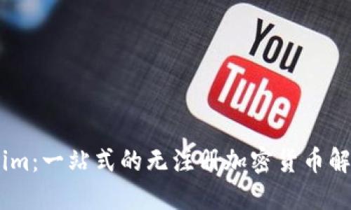 Token.im：一站式的无注册加密货币解决方案