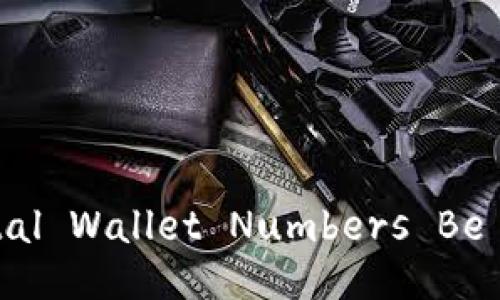 Can Digital Wallet Numbers Be Changed?